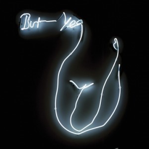 But Yea by Tracey Emin